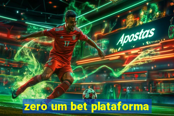 zero um bet plataforma